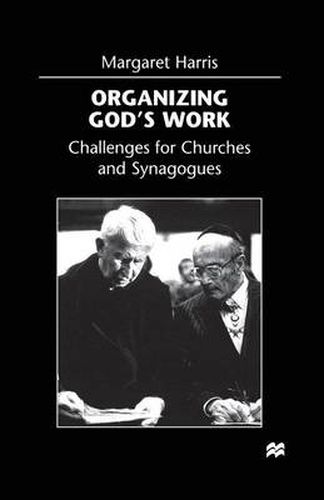 Cover image for Organizing God's Work: Challenges for Churches and Synagogues