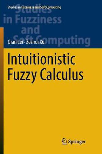 Cover image for Intuitionistic Fuzzy Calculus