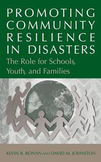 Cover image for Promoting Community Resilience in Disasters: The Role for Schools, Youth, and Families