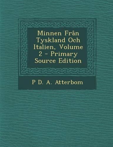 Cover image for Minnen Fran Tyskland Och Italien; Volume 2