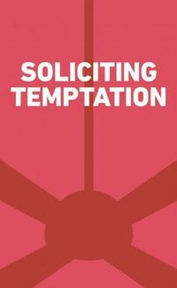 Cover image for Soliciting Temptation