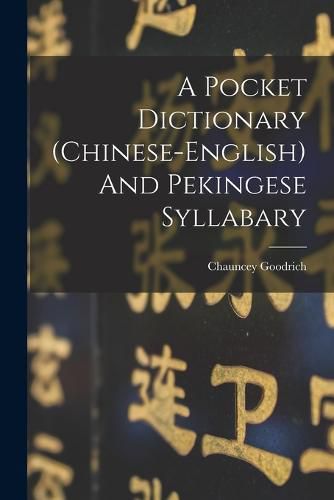 Cover image for A Pocket Dictionary (chinese-english) And Pekingese Syllabary