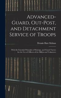 Cover image for Advanced-Guard, Out-Post, and Detachment Service of Troops