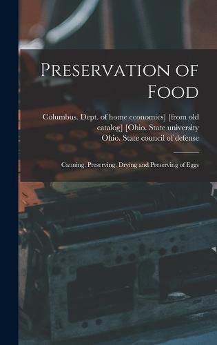 Cover image for Preservation of Food; Canning, Preserving, Drying and Preserving of Eggs