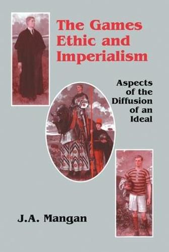 Cover image for The Games Ethic and Imperialism: Aspects of the Diffusion of the Ideal