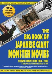 Cover image for The Big Book of Japanese Giant Monster Movies: Showa Completion (1954-1989)