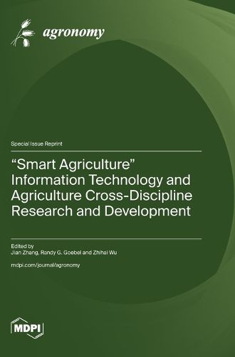 "Smart Agriculture" Information Technology and Agriculture Cross-Discipline Research and Development