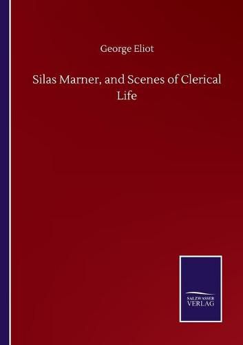 Cover image for Silas Marner, and Scenes of Clerical Life