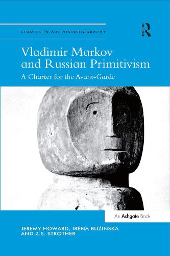 Cover image for Vladimir Markov and Russian Primitivism: A Charter for the Avant-Garde