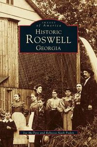 Cover image for Historic Roswell: Georgia