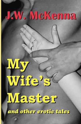 Cover image for My Wife's Master: and other erotic tales