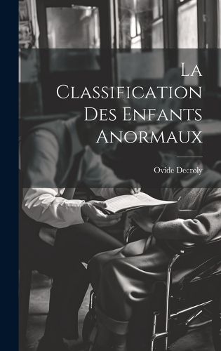 Cover image for La Classification Des Enfants Anormaux