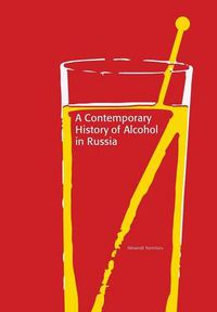 Cover image for A Contemporary History of Alcohol in Russia