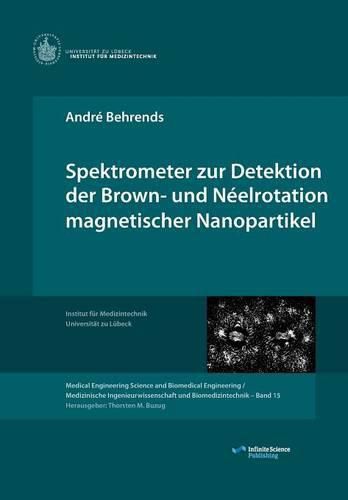 Cover image for Spektrometer zur Detektion der Brown- und Neelrotation magnetischer Nanopartikel