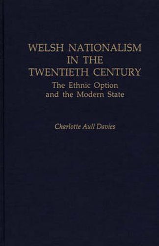 Cover image for Welsh Nationalism in the Twentieth Century: The Ethnic Option and the Modern State