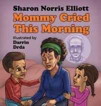 Cover image for Mommy Cried This Morning: I Really Need to Know Book 2