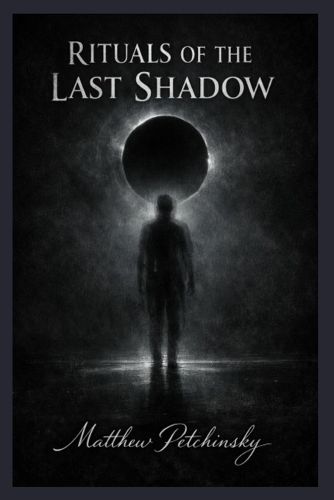Cover image for Rituals of the Last Shadow