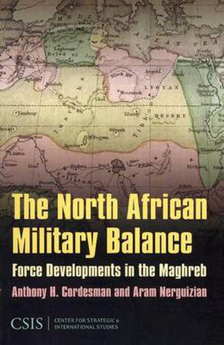 Cover image for The North African Military Balance: Force Developments in the Maghreb