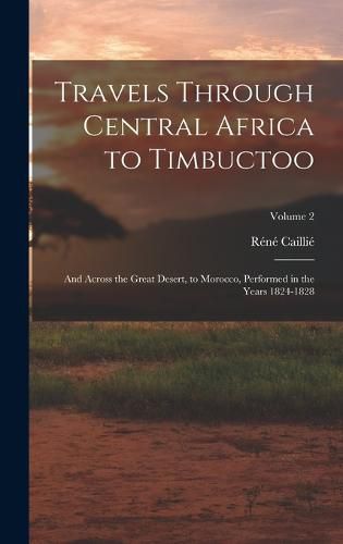 Cover image for Travels Through Central Africa to Timbuctoo