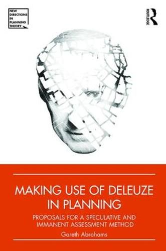 Cover image for Making Use of Deleuze in Planning: Proposals for a speculative and immanent assessment method