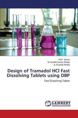 Cover image for Design of Tramadol Hcl Fast Dissolving Tablets Using Dbp