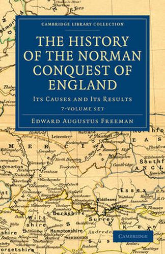 Cover image for The History of the Norman Conquest of England 6 Volume Set: Its Causes and Its Results