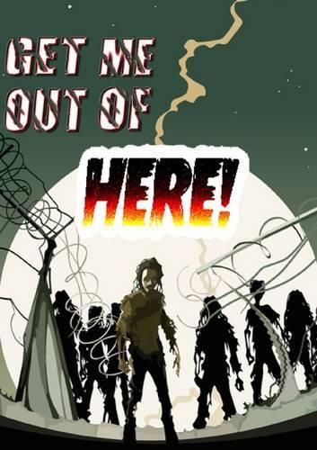 Cover image for Get Me Out of Here!