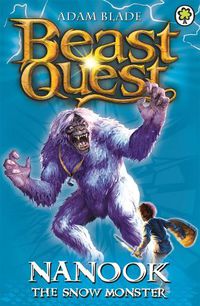 Cover image for Beast Quest: Nanook the Snow Monster: Series 1 Book 5