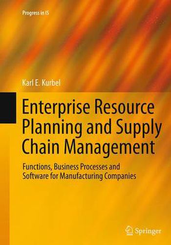 Cover image for Enterprise Resource Planning and Supply Chain Management: Functions, Business Processes and Software for Manufacturing Companies