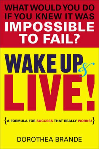 Cover image for Wake Up and Live!: A Formula for Success That Really Works
