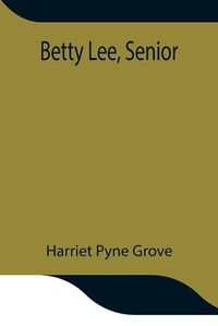 Cover image for Betty Lee, Senior