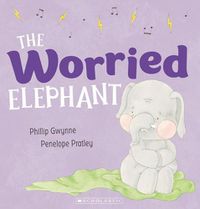 Cover image for The Worried Elephant (Feelings #3)