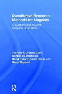 Cover image for Quantitative Research Methods for Linguists: a questions and answers approach for students
