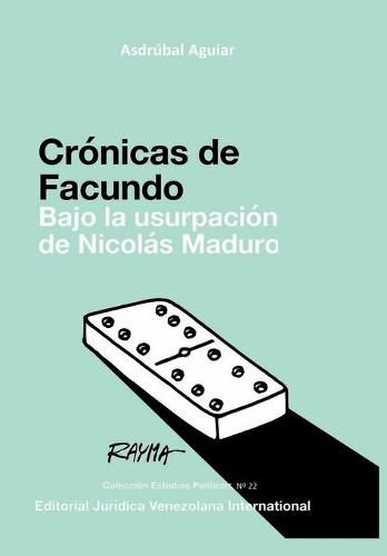 Cronicas de Facundo. Bajo La Usurpacion de Nicolas Maduro