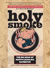 Cover image for Holy Smoke: The Big Book of North Carolina Barbecue