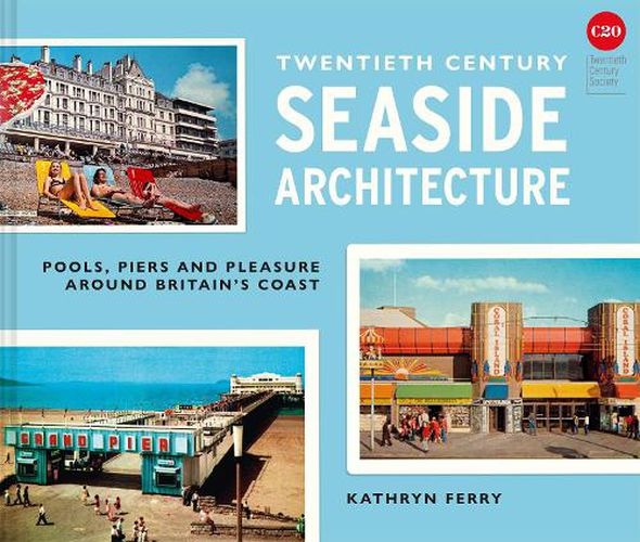 Twentieth Century Seaside Architecture