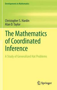 Cover image for The Mathematics of Coordinated Inference: A Study of Generalized Hat Problems