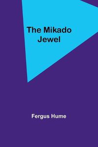 Cover image for The Mikado Jewel