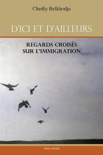 Cover image for D'Ici Et d'Ailleurs: Regards Crois s Sur l'Immigration