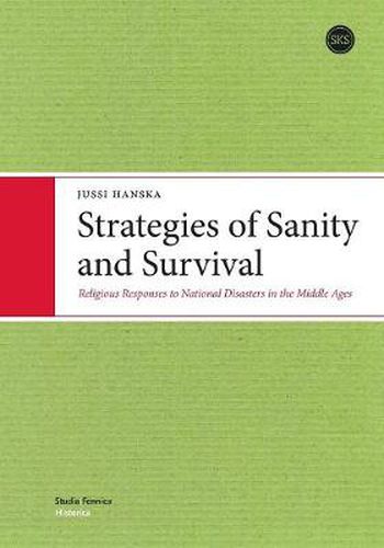 Cover image for Strategies of Sanity and Survival: Religious Responses to Natural Disasters in the Middle Ages