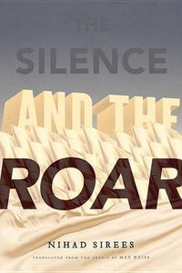 Cover image for The Silence and the Roar: A Novel
