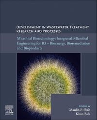 Cover image for Microbial Biotechnology: Integrated Microbial Engineering for B3 - Bioenergy, Bioremediation and Bioproducts