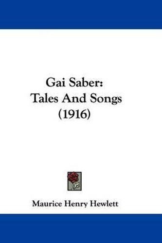 Cover image for Gai Saber: Tales and Songs (1916)