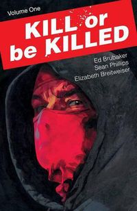 Cover image for Kill or Be Killed Volume 1