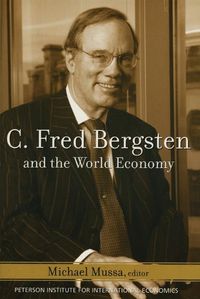 Cover image for C. Fred Bergsten and the World Economy