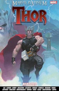 Cover image for Marvel Platinum: The Definitive Thor Rebooted