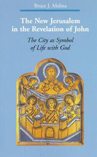 Cover image for The New Jerusalem in the Revelation of John: The City as Symbol of Life with God