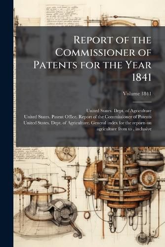 Cover image for Report of the Commissioner of Patents for the Year 1841