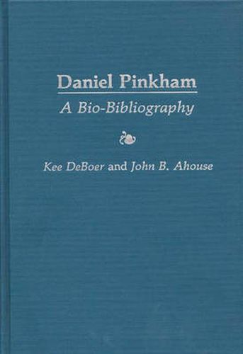 Cover image for Daniel Pinkham: A Bio-Bibliography