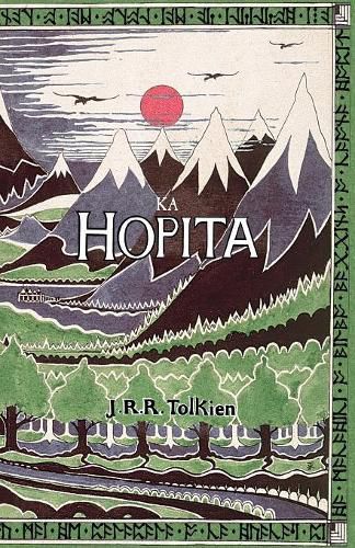 Cover image for Ka Hopita, a i 'ole, I Laila a Ho'i Hou mai: The Hobbit in Hawaiian